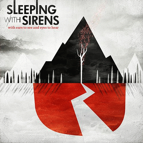 Sleeping With Sirens : With Ears to See and Eyes to Hear